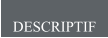 DESCRIPTIF