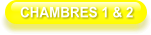 CHAMBRES 1 & 2